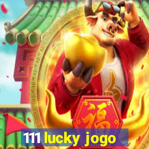 111 lucky jogo